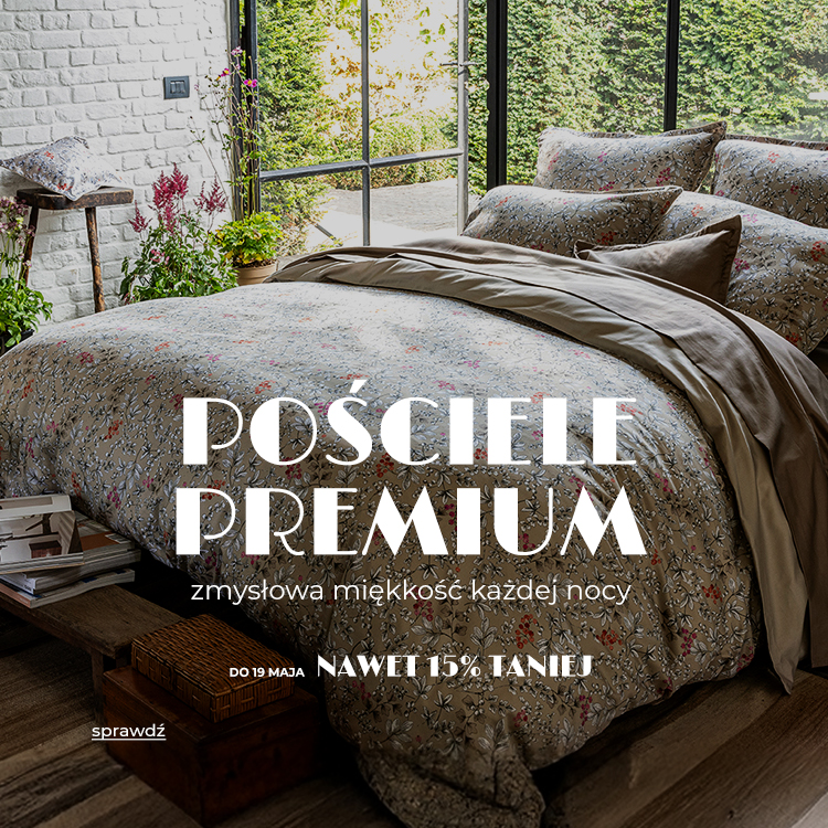 Pościele premium do 15% taniej